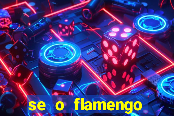 se o flamengo perder hoje o que acontece